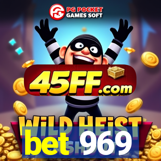 bet 969
